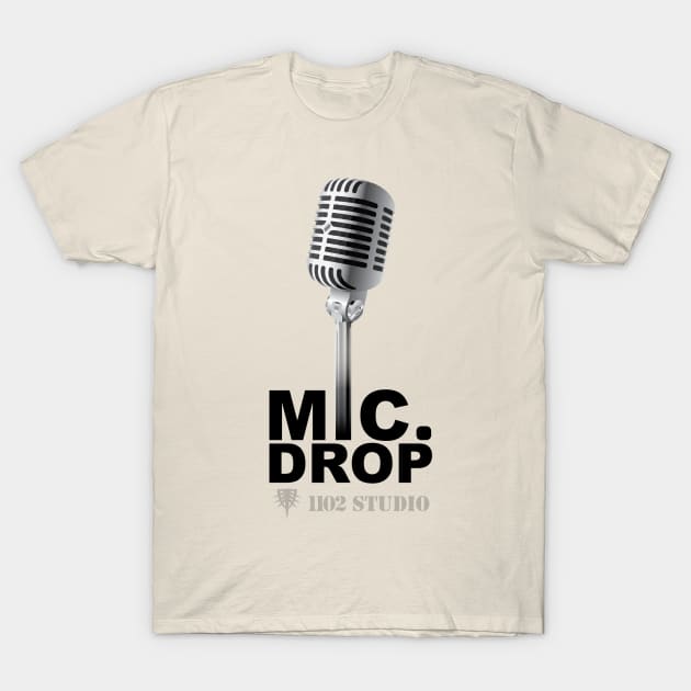 Mic.Drop T-Shirt by at1102Studio
